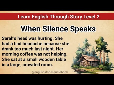 Learn English Through Story Level 2 | Graded Reader Level 2 | English Story| When Silence Speaks