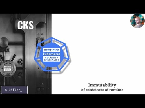 CKS | Immutability of Containers