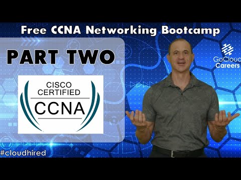 Cisco Certified Network Associate | CCNA 200-301 | Free CCNA 200-301 Training Part Two