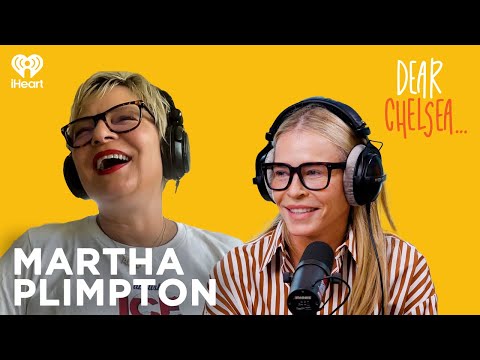 Outta My House with Martha Plimpton | Dear Chelsea