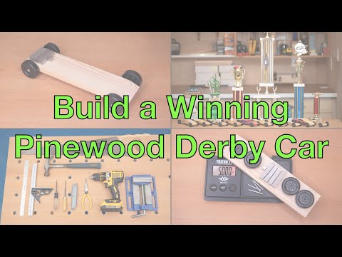Build a Winning Pinewood Derby Car: Step By Step