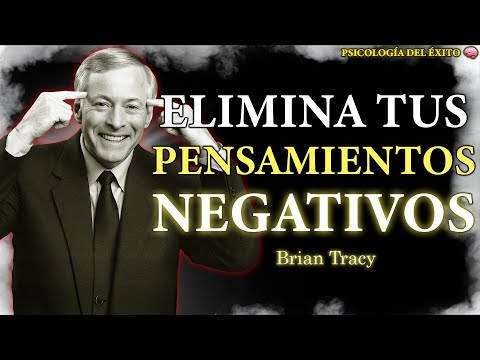 Elimina tus Pensamientos NEGATIVOS 🧠 | Brian Tracy