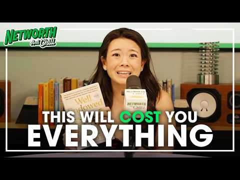 These Money Mistakes Are Wrecking Your Future (No One Warns You) | Networth & Chill