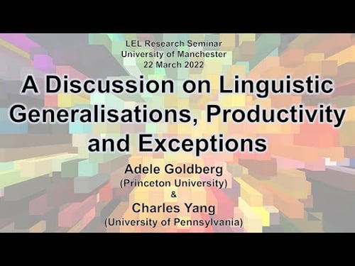 Adele Goldberg and Charles Yang - Discussion on Linguistic Generalisations