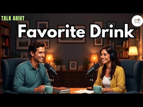 How to Talk About Your Favorite Drink In English | Conversation practice |
