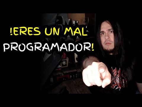 ¿Qué es SER un MAL PROGRAMADOR?