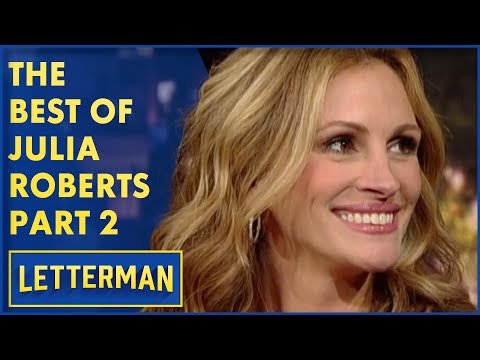 The Best Of Julia Roberts, Part 2 | David Letterman