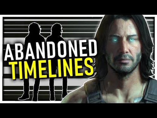 Cyberpunk 2077's Abandoned Timelines