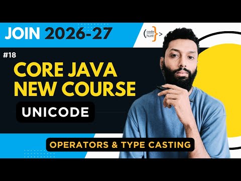 Java Character Encoding, Type Casting & Operators Explained | Core Java Tutorial in Hindi | CodeHunt