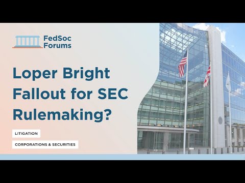 Loper Bright Fallout for SEC Rulemaking?