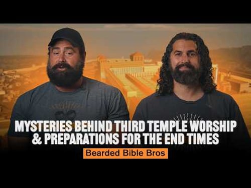 Third Temple Worship: Biblical Foundations and Prophetic Conversations @BeardedBibleBros