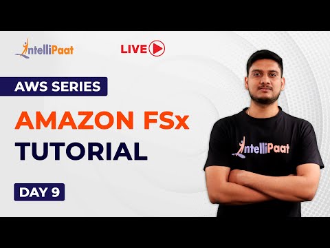 AWS Series Day 9: Amazon FSx Tutorial | Amazon FSx For Windows | AWS FSx | Intellipaat