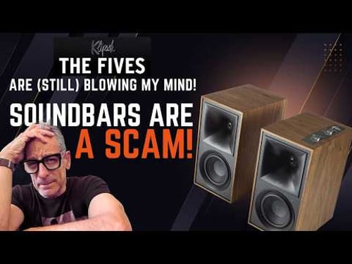 KLIPSCH The Fives Are Still Blowing My Mind! Soundbars Are A SCAM!
