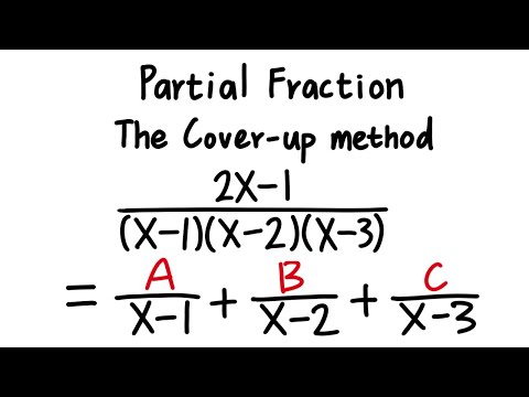 the cover-up method & why it works! (for partial fractions decomposition)
