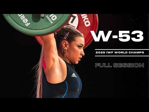 Women's -53kg 2025 World Weightlifting Championships | Full Session