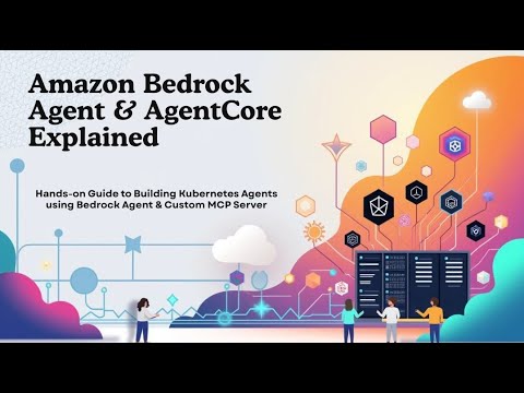 Amazon Bedrock Agent & AgentCore | Deploy Bedrock Agent to Talk to Your k8s Cluster using MCP Server