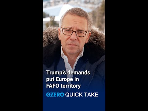 Trump's demands put Europe in FAFO territory | Quick Take