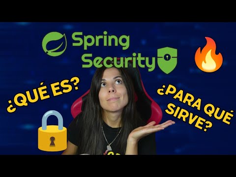 🔐 ¿Qué es SPRING SECURITY? | SEGURIDAD INFORMÁTICA🛡️