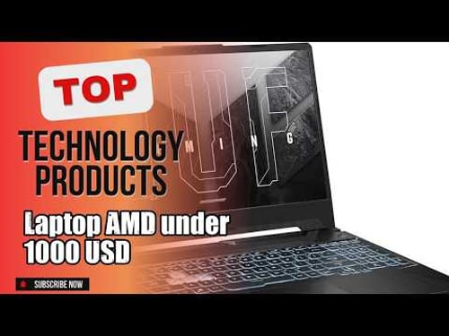 Top 10 Technology products about Laptop AMD under 1000 USD Popular of All Time