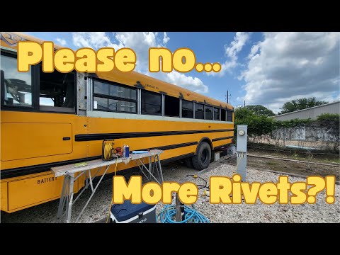 School Bus Conversion ~ Skoolie Build Part 4 ~ More Rivets!
