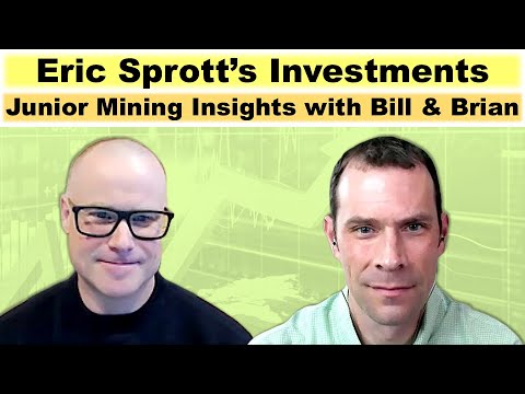 How to View Eric Sprott’s Mining Investments: Junior Mining Insights with Bill Powers & Brian Leni