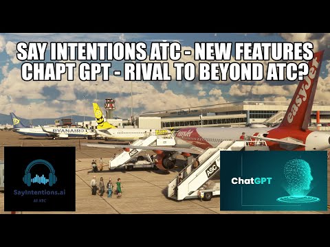 *UPDATED* Say Intentions ChatGPT AI ATC: A Rival to Beyond ATC? | New Voices, IFR & More for MSFS