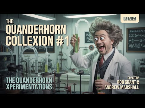 The Quanderhorn Collexion #1 - The Quanderhorn Xperimentations | Rob Grant & Andrew Marshall