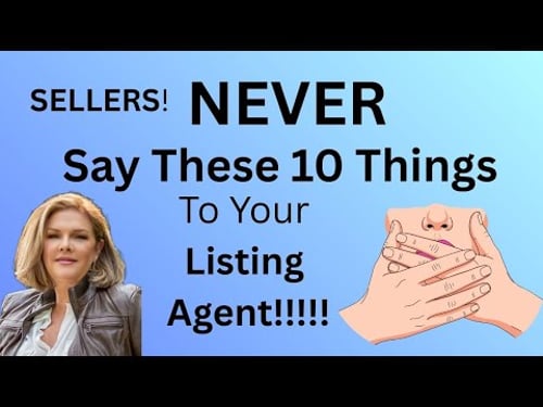 Never Say These 10 Things to Your Agent!! / Save Yourself Thousands