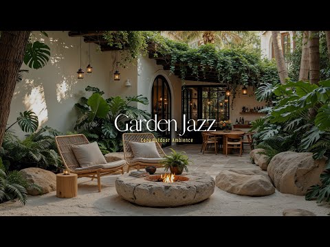 Relaxing Jazz Music For Happy Mood | Cozy Jazz Music For Productivity | Outdoor Garden & Relaxation