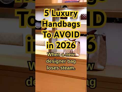π« 5 Luxury Handbags to AVOID in 2026 π¬ #LuxuryBags #DesignerFails