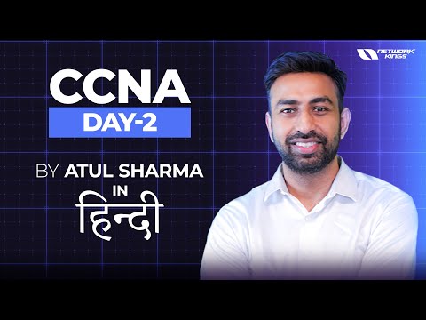 CCNA Day 2 by Atul Sharma | Network Kings