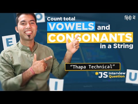 JS Interview Question #1: Program to Count the Number of Vowels & Consonants in a String