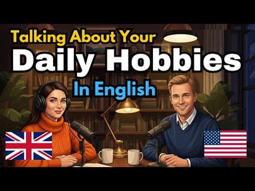 How to Talk About Your Daily Hobbies in English | Boost Your Speaking Fluency