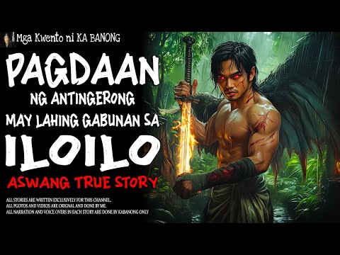 PAGDAAN NG ANTINGERONG MAY LAHING GABUNAN SA ILOILO | Kwentong Aswang | True Story