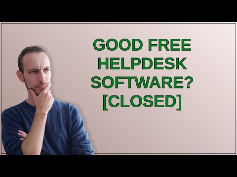Good free Helpdesk software? closed