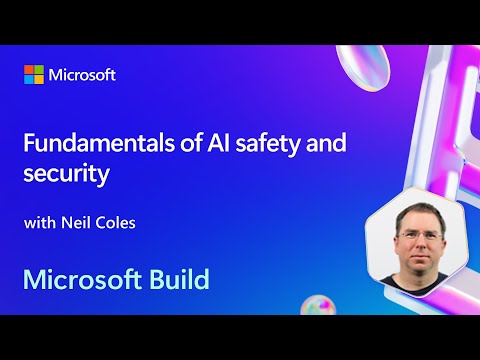 Fundamentals of AI safety and security | BRK231
