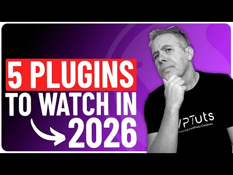 The Best 5 WordPress Plugins To Watch in 2026
