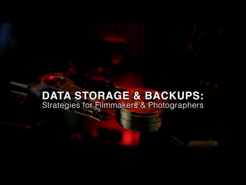 DATA STORAGE & BACKUPS: strategies for Filmmakers & Photographers