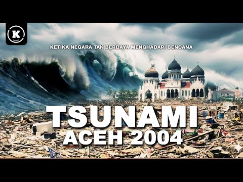 MEMAHAMI BENCANA DAHSYAT TSUNAMI ACEH 2004