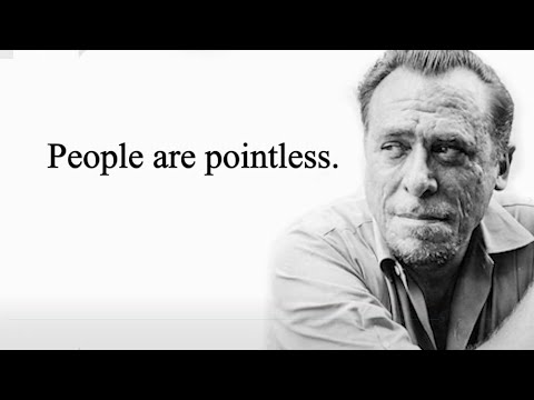 People Are Pointless - The Philosophy of Charles Bukowski
