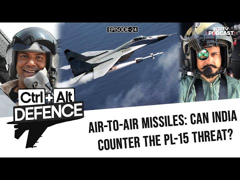 Air-To-Air Missiles: Can India Counter The PL-15 Threat? CTRL ALT DEFENCE Ep 24