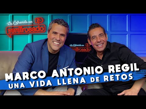 MARCO ANTONIO REGIL, una VIDA llena de RETOS | La entrevista con Yordi Rosado