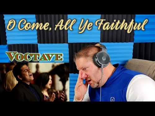 O Come, All Ye Faithful - Voctave REACTION