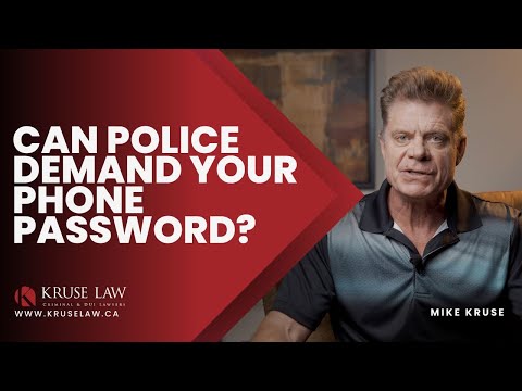 CAN POLICE DEMAND YOUR PHONE PASSWORD IN CANADA?