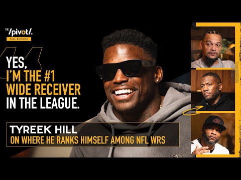 Tyreek Hill Best NFL Wide Receiver? Shares his truth & growth, KC to Miami, Mahomes & Tua |The Pivot