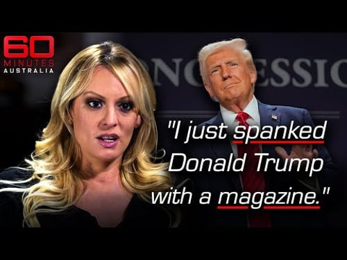 Stormy Daniels Confesses: Why I Slept With Trump | 60 Minutes Australia