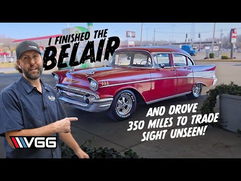 350 Mile ROAD TRIP in the '57 Chevy Belair - I Traded SIGHT UNSEEN After I finished The Rebuild!
