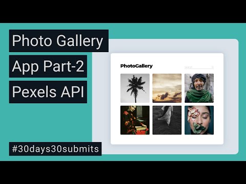 Photo Gallery App Part-2 | JavaScript Fetch With Pexels API