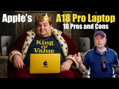 Apple's Upcoming Budget A18 Pro MacBook - 10 Pros and Cons