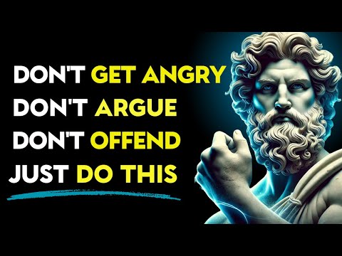 Do THIS to NEVER AGAIN Get Angry or Upset with Anyone or Anything | Stoic Philosophy